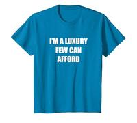 I'm A Luxury Few Can Rend T-Shirt, Enfant, Saphir, 6 Ans