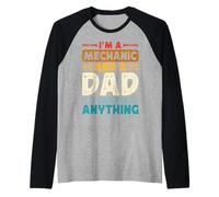 I'm A Mechanic and A Dad I Can Fix Anything Manche Raglan