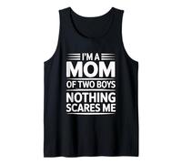 I'm A Mom of Two Boys Nothing Scares Me Débardeur