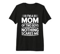 I'm A Mom of Two Boys Nothing Scares Me T-Shirt Haut de Gamme
