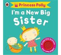 I'm a New Big Sister: A Princess Polly book (Pirate Pete & Princess Polly) Li, Amanda (Auteur)