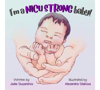 I'm A Nicu Strong Baby!: Hope For Nicu Families