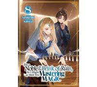 I'm a Noble on the Brink of Ruin, So I Might as Well Try Mastering Magic: Volume 8 - Nazuna Miki - J-Novel Club - ebook (ePub) - Livre