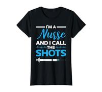 I'm A Nurse and I Call The Shots Seringue médicale RN T-Shirt Graphique avec Valeur