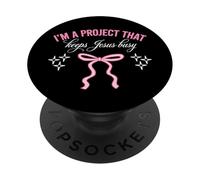 I'm A Project That Keeps Jesus Busy Funny Christian PopSockets PopGrip Adhésif
