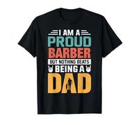 I'm A Proud Barber Being A Dad Funny Fathers T-Shirt