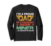I'm A Proud Dad of A Freaking Awesome Miner for Fathers Manche Longue