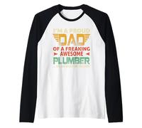 I'm A Proud Dad of A Freaking Awesome Plumber for Fathers Manche Raglan