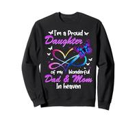 « I'm A Proud Daughter of My Wonderful Dad and Mom in Heaven » Sweatshirt