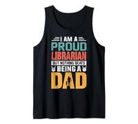 I'm A Proud Librarian Being A Dad Funny Fathers Débardeur