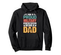 I'm A Proud Military Being A Dad Funny Fathers Sweat à Capuche