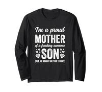 Im A Proud Mother Of An Awesome Son Funny Yes He Bought This Manche Longue