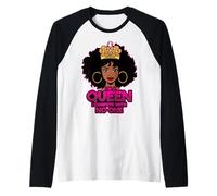 I'm a Queen I compétiete with no One Black Melanin Queen Sista Manche Raglan