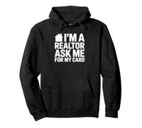 I'm a Realtor Ask Me for My Card - Funny Real Estate Agent Sweat à Capuche