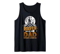 I'm A Roofer And A DAD Nothing Scares Me Fête des pères Débardeur