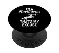 Im a Sagittaire Thats My Excuse Sagittaire PopSockets PopGrip Adhésif