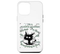 I'm a Science Teacher Everything is Fine Humour Design Coque pour iPhone 12 Pro Max