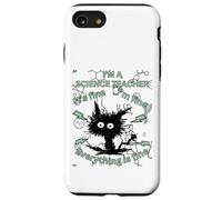 I'm a Science Teacher Everything is Fine Humour Design Coque pour iPhone SE (2020) / 7/8
