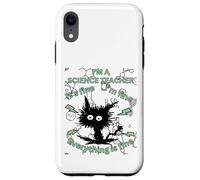 I'm a Science Teacher Everything is Fine Humour Design Coque pour iPhone XR