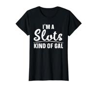 I'm A Slots Kind of Gal Machine de Jeu de Casino T-Shirt Graphique avec Valeur