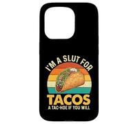 I'm A Slut for Tacos A Tac-Hoe If You Will - Amoureux de Tacos Coque pour iPhone 15 Pro