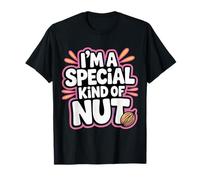 I'm A Special Kind of Nut Blagues légères - T-Shirt