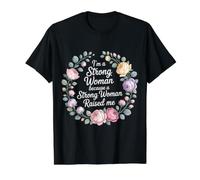 I'm A Strong Woman Because A Strong Woman Raised Me - T-Shirt Graphique avec Valeur, Homme, Noir, S