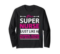 I'm A Super Nurse Just Like A Normal Nurse Nursing Manche Longue