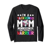 I'm A Taekwondo Mom Like A Normal Mom Karaté Arts Martiaux Manche Longue