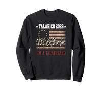 I'm A Talafreako Talarico 2026 Drapeau américain We The People Sweatshirt