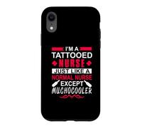 I'm A Tattooed Nurse Just Like A Normal Nurse Funny Nursing Coque pour iPhone XR