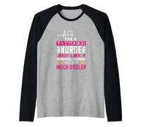 I'm A Tattooed Nurse Just Like A Normal Nurse Funny Nursing Manche Raglan