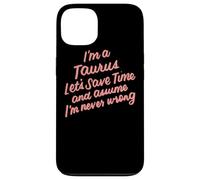 I'm a Taurus Zodiac Birthday Graphic Novelty Sarcastique Funny Coque pour iPhone 13