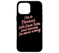 I'm a Taurus Zodiac Birthday Graphic Novelty Sarcastique Funny Coque pour iPhone 16 Pro Max