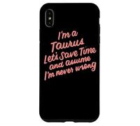 I'm a Taurus Zodiac Birthday Graphic Novelty Sarcastique Funny Coque pour iPhone XS Max
