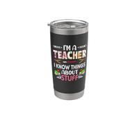 I'm A Teach I Know Things About Stuff Funny School Teachers Gobelet isotherme en acier inoxydable double paroi