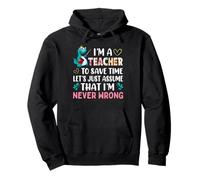 I'm A Teacher to Save Time Dinosaur Funny School Teachers Sweat à Capuche