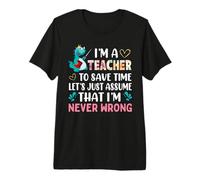 I'm A Teacher to Save Time Dinosaur Funny School Teachers T-Shirt Haut de Gamme