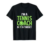 I'm A Tennis Coach Not A Target Instructor Funny Saying Blague T-Shirt