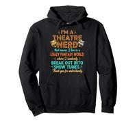 I'm A Theatre Nerd Funny Musical Theater Thespian Sweat à Capuche
