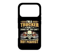I'm A Trucker Don't Judge Me You Can't Funny Truck Driver Coque pour iPhone 17 Pro