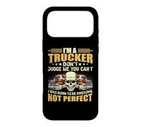 I'm A Trucker Don't Judge Me You Can't Funny Truck Driver Coque pour iPhone 17 Pro Max