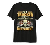 I'm A Trucker Don't Judge Me You Can't Funny Truck Driver T-Shirt Haut de Gamme