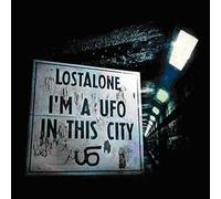Lostalone - I'm a UFO in This City [Import]