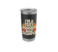 I'm A Very Good Bad Example Sarcasme ironique - Gobelet isotherme en acier inoxydable double paroi