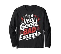 I'm A Very Good Bad Example Sarcasme ironique Manche Longue