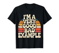 I'm A Very Good Bad Example Sarcasme ironique - T-Shirt