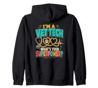 Im A Vet Tech Quel est Votre superpouvoir? Sweat à Capuche