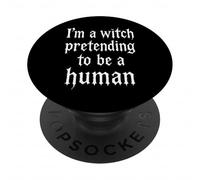 I'm A Witch Pretending to Be Human Costume à Bas Prix PopSockets PopGrip Adhésif