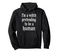 I'm A Witch Pretending to Be Human Costume à Bas Prix Sweat à Capuche